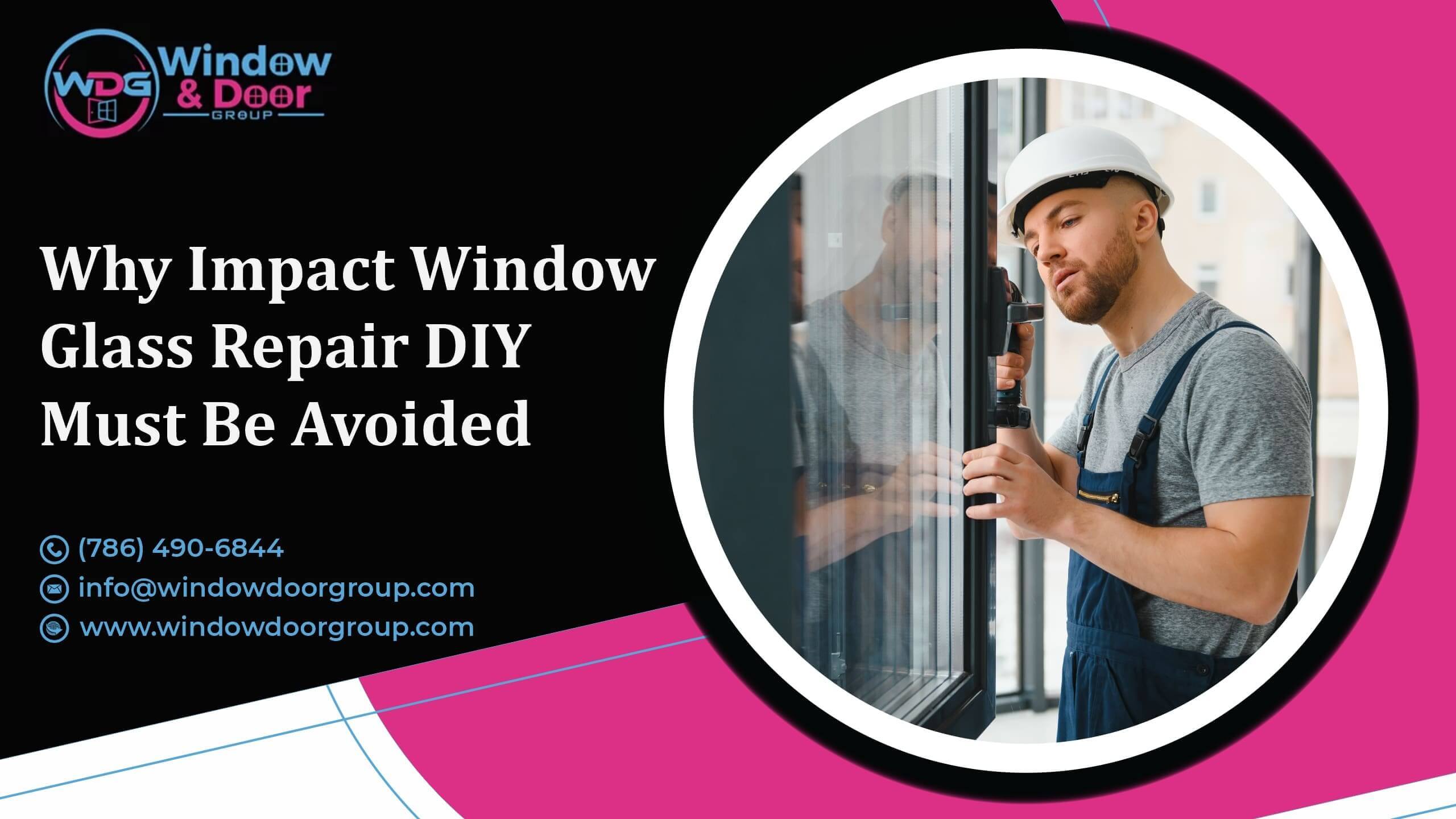 Why Impact Window Glass Repair DIY Must Be Avoided